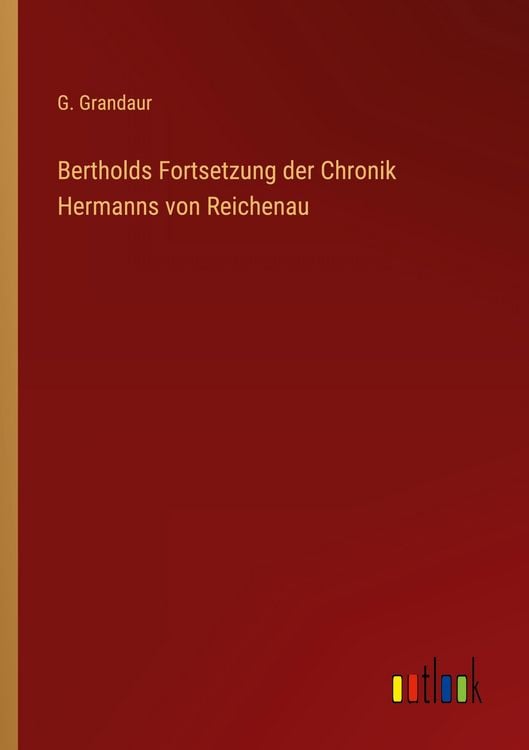 Produktbild: Bertholds Fortsetzung der Chronik Hermanns von Reichenau