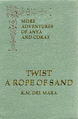 Produktbild: Twist a Rope of Sand, More Adventures of Anya and Corax