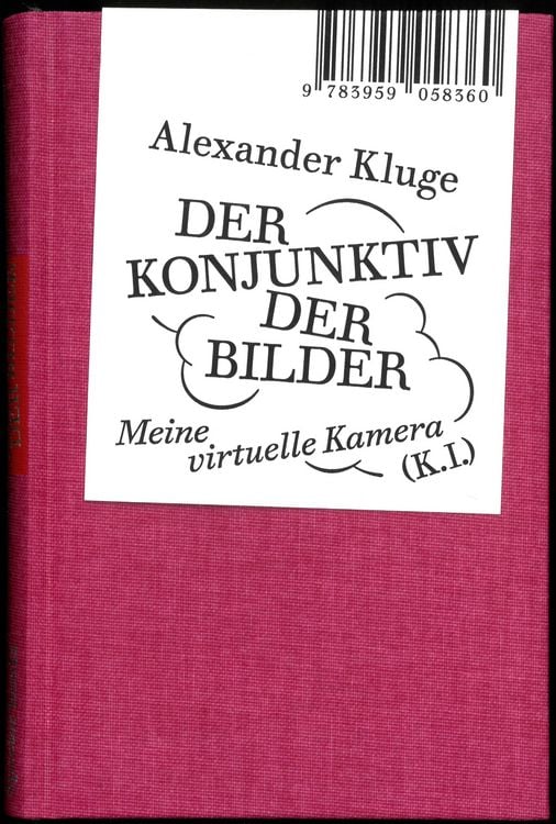 Produktbild: Alexander Kluge: Der Konjunktiv der Bilder