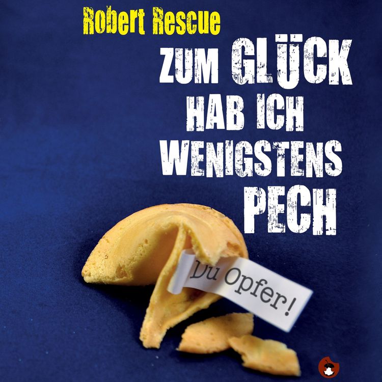 Produktbild: Zum Gl&uuml;ck hab ich wenigstens Pech