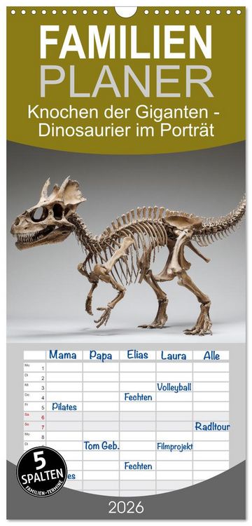 Produktbild: Familienplaner 2026 - Knochen der Giganten - Dinosaurier im Portr&auml;t mit 5 Spalten (Wandkalender, 21 x 45 cm) CALVENDO