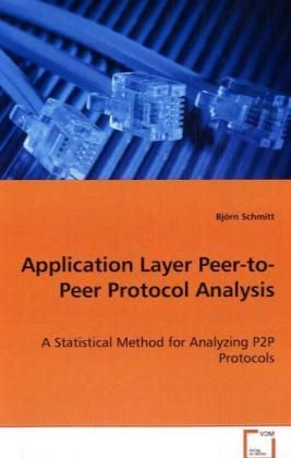 Produktbild: Schmitt Bj&ouml;rn: Application Layer Peer-to-Peer Protocol Analy