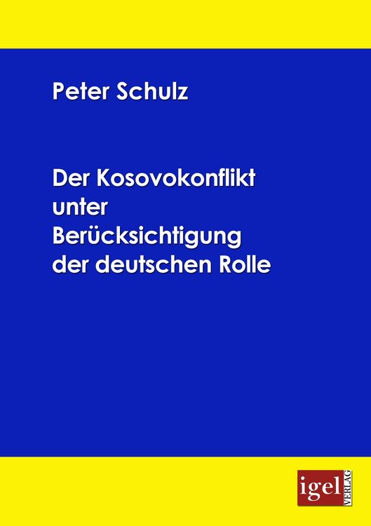 Produktbild: Der Kosovokonflikt unter Ber&uuml;cksichtigung der deutschen Rolle