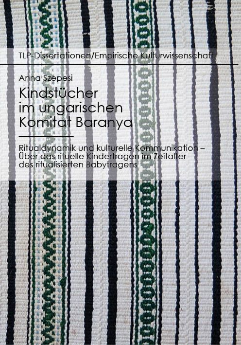 Produktbild: Kindst&uuml;cher im ungarischen Komitat Baranya: Ritualdynamik und kulturelle Kommunikation