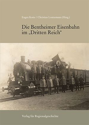 Produktbild: Die Bentheimer Eisenbahn im Dritten Reich