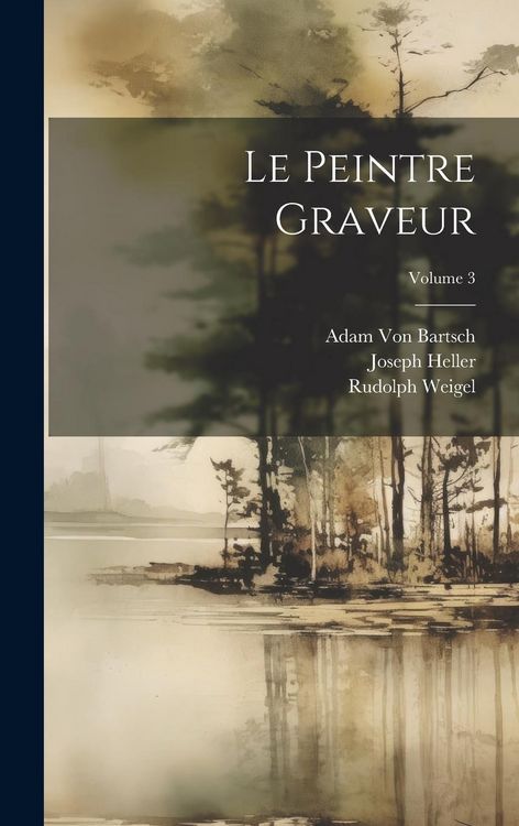 Produktbild: Le Peintre Graveur; Volume 3
