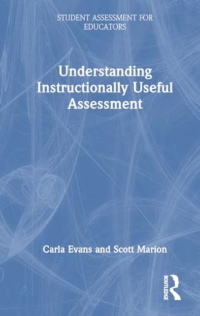 Produktbild: Evans, C: Understanding Instructionally Useful Assessment