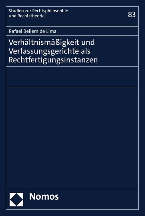 Produktbild: Verh&auml;ltnism&auml;&szlig;igkeit und Verfassungsgerichte als Rechtfertigungsinstanzen