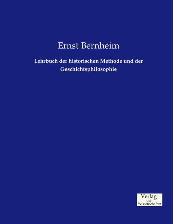 Produktbild: Lehrbuch der historischen Methode und der Geschichtsphilosophie