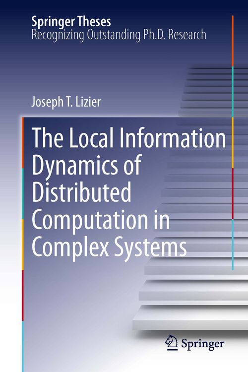 Produktbild: The Local Information Dynamics of Distributed Computation in Complex Systems