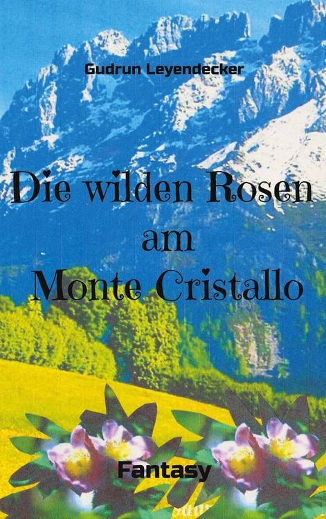 Produktbild: Die wilden Rosen am Monte Cristallo