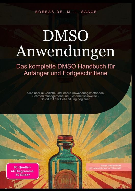 Produktbild: DMSO (DE) / DMSO Anwendungen: Das komplette DMSO Handbuch f&uuml;r Anf&auml;nger und Fortgeschrittene