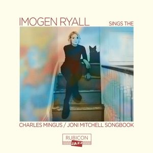 Produktbild: Imogen Ryall sings the Charles Mingus/Joni Mitchel