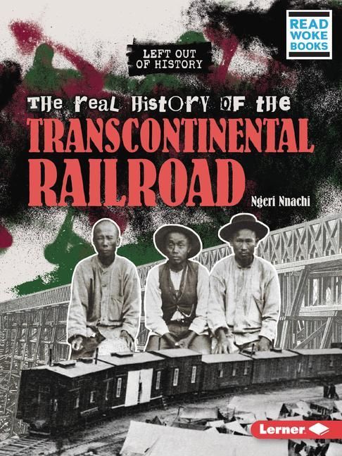 Produktbild: The Real History of the Transcontinental Railroad