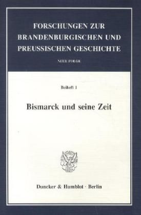 Produktbild: Bismarck und seine Zeit.