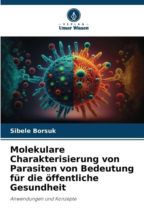 Produktbild: Molekulare Charakterisierung von Parasiten von Bedeutung f&uuml;r die &ouml;ffentliche Gesundheit
