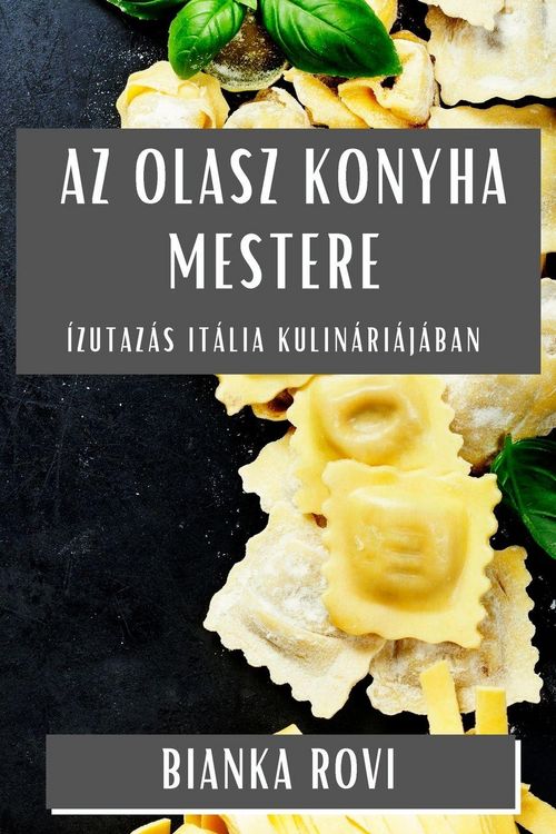 Produktbild: Az Olasz Konyha Mestere