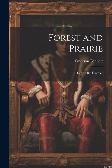 Produktbild: Forest and Prairie: Life on the Frontier