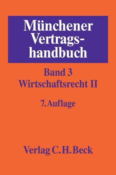 Produktbild: M&uuml;nchener Vertragshandbuch Bd. 3: Wirtschaftsrecht II
