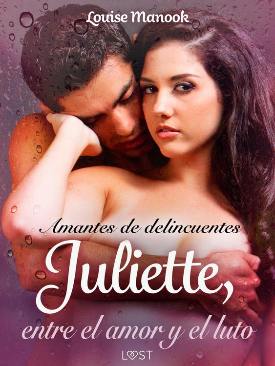 Produktbild: Amantes de delincuentes Juliette, entre el amor y el luto - un relato corto er&oacute;tico