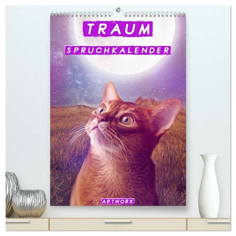 Produktbild: Traum Spruchkalender - Artwork (hochwertiger Premium Wandkalender 2026 DIN A2 hoch), Kunstdruck in Hochglanz