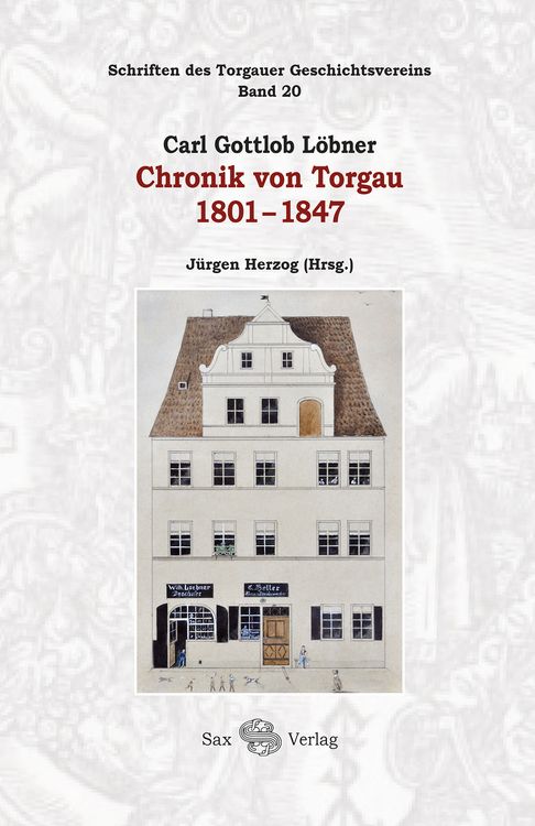 Produktbild: Carl Gottlob L&ouml;bner: Chronik von Torgau 1801-1847