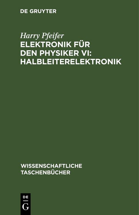 Produktbild: Elektronik f&uuml;r den Physiker VI: Halbleiterelektronik