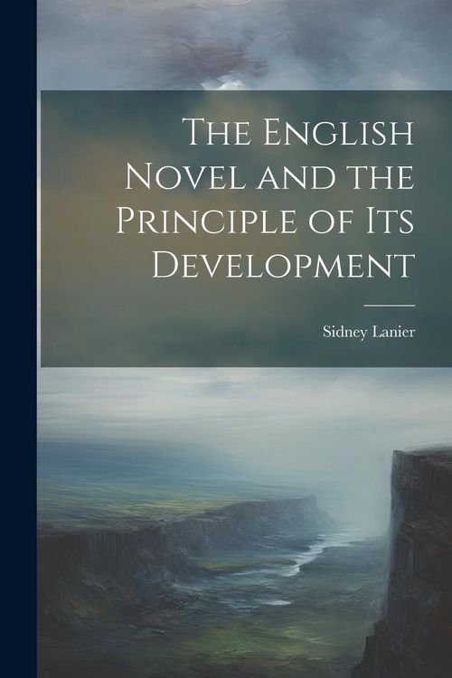 Produktbild: The English Novel and the Principle of Its Development