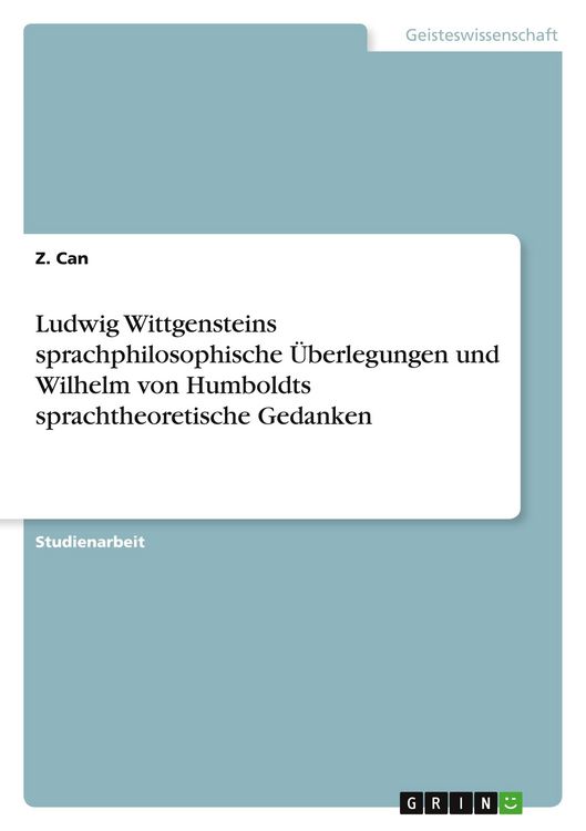 Produktbild: Ludwig Wittgensteins sprachphilosophische &Uuml;berlegungen und Wilhelm von Humboldts sprachtheoretische Gedanken