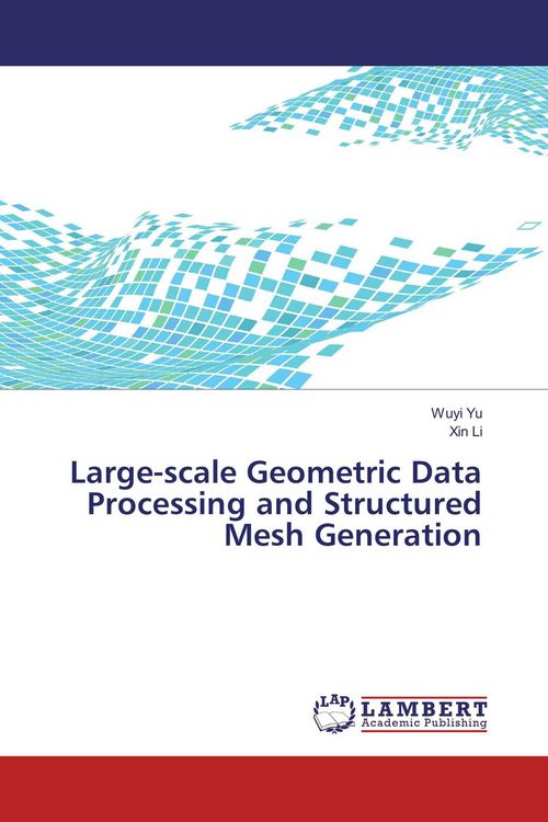 Produktbild: Large-scale Geometric Data Processing and Structured Mesh Generation