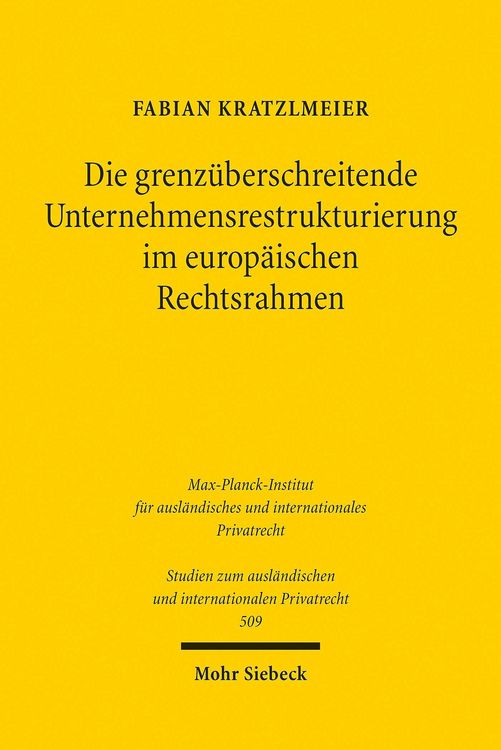 Produktbild: Die grenz&uuml;berschreitende Unternehmensrestrukturierung im europ&auml;ischen Rechtsrahmen