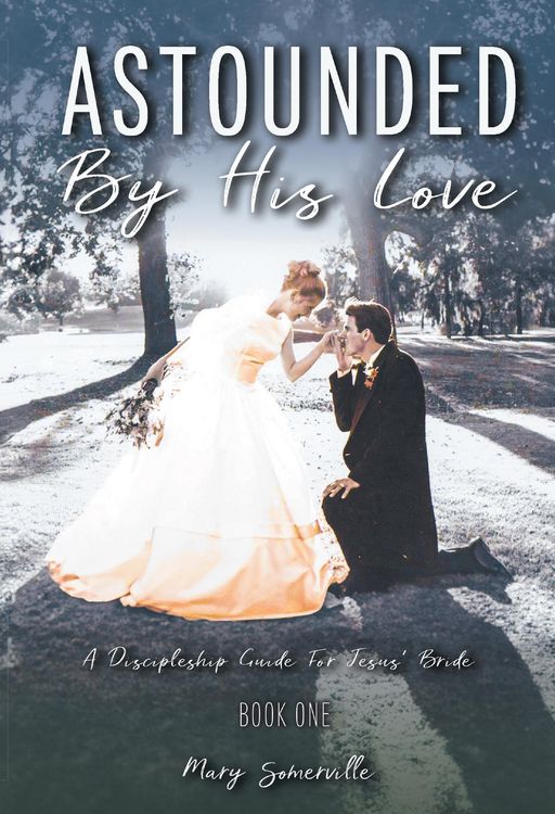 Produktbild: Astounded by His Love a Discipleship Guide for Jesus' Bride