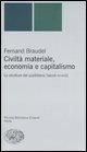 Produktbild: Civiltà materiale, economia e capitalismo. Le strutture del quotidiano (secoli XV-XVIII)
