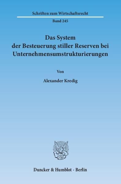 Produktbild: Das System der Besteuerung stiller Reserven bei Unternehmensumstrukturierungen.