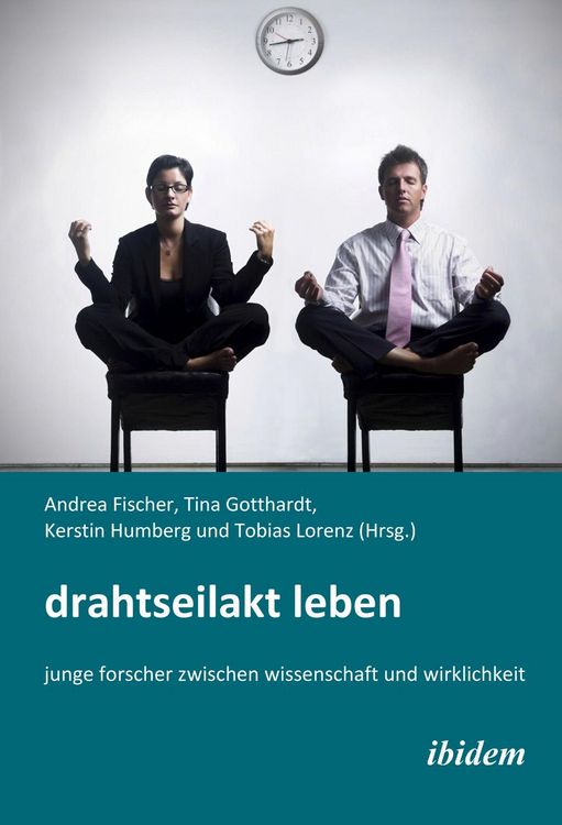 Produktbild: Drahtseilakt Leben. Junge Forscher zwischen Wissenschaft und Wirklichkeit