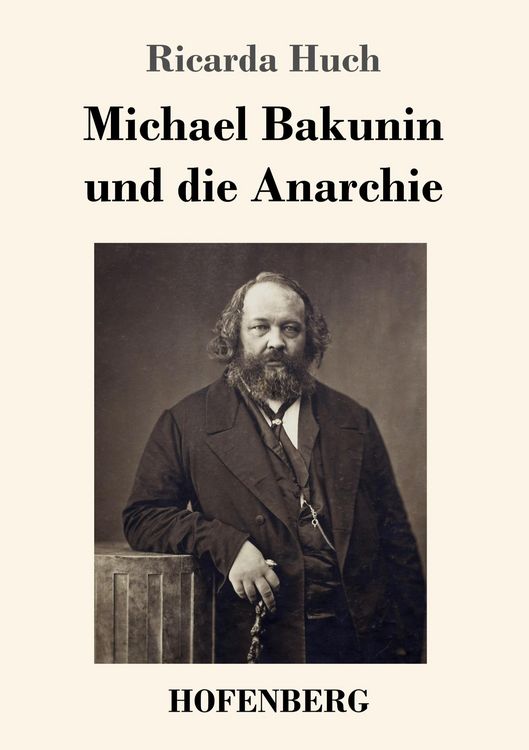 Produktbild: Michael Bakunin und die Anarchie