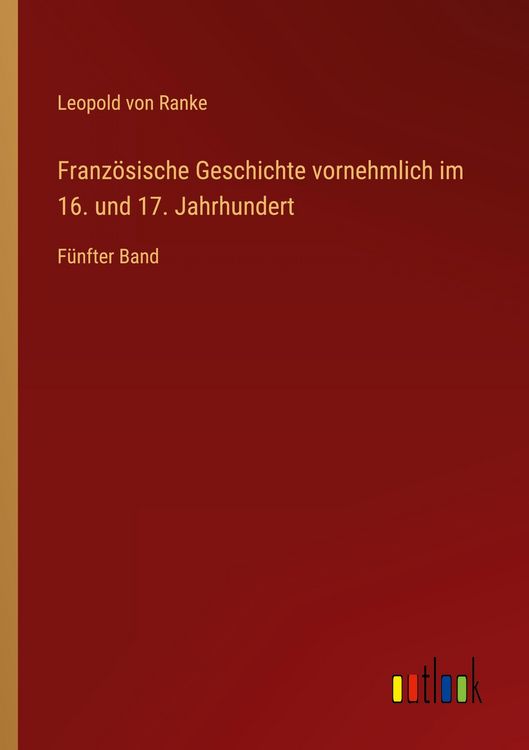 Produktbild: Franz&ouml;sische Geschichte vornehmlich im 16. und 17. Jahrhundert