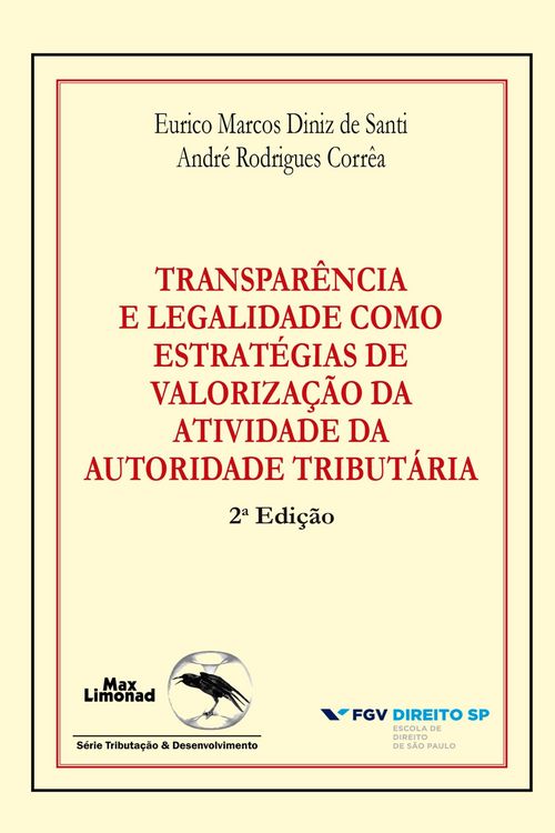 Produktbild: Transpar&ecirc;ncia e legalidade como estrat&eacute;gias de valoriza&ccedil;&atilde;o da atividade da autoridade tribut&aacute;ria