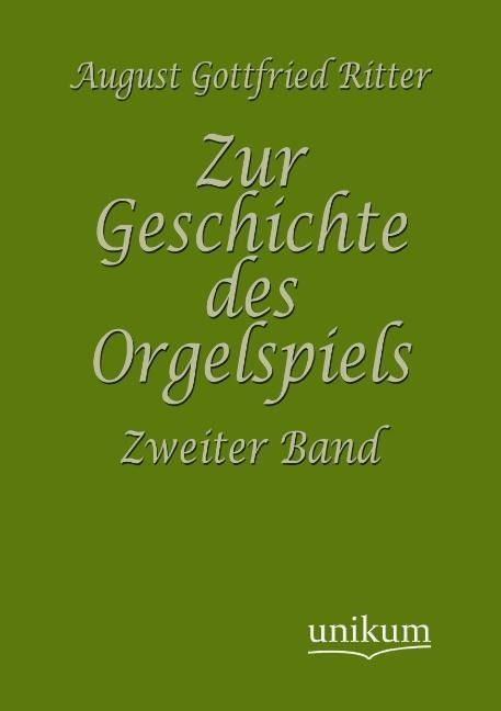 Produktbild: Ritter, A: Zur Geschichte des Orgelspiels