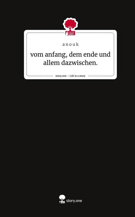 Produktbild: Vom anfang, dem ende und allem dazwischen.. Life is a Story - story.one