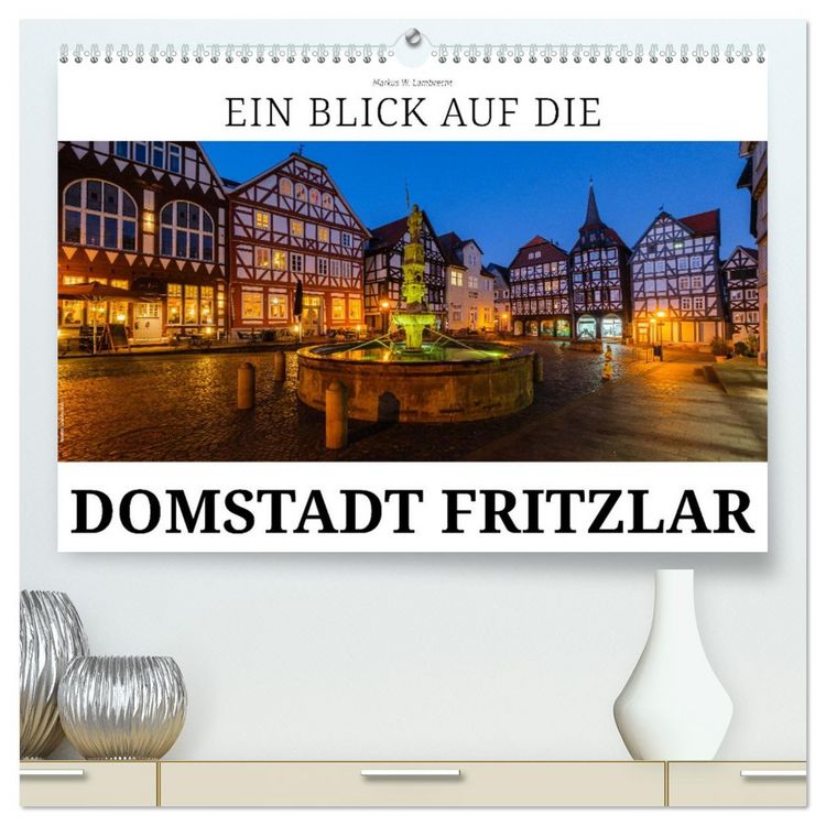 Produktbild: Ein Blick auf Fritzlar (hochwertiger Premium Wandkalender 2026 DIN A2 quer), Kunstdruck in Hochglanz
