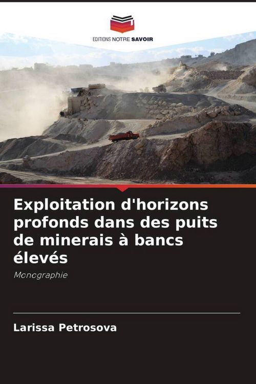Produktbild: Exploitation d'horizons profonds dans des puits de minerais &agrave; bancs &eacute;lev&eacute;s