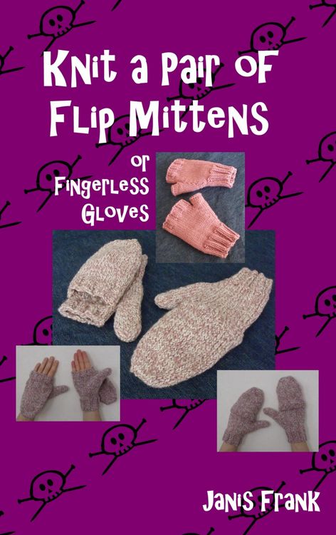 Produktbild: Knit a Pair of Flip Mitts and Fingerless Gloves