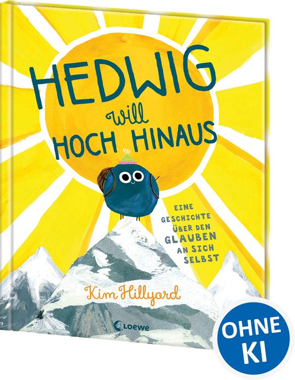 Produktbild: Hedwig will hoch hinaus - Eine Geschichte &uuml;ber den Glauben an sich selbst