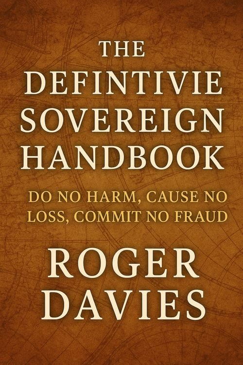 Produktbild: The Definitive Sovereign Handbook: Do No Harm, Cause No Loss, Commit No Fraud
