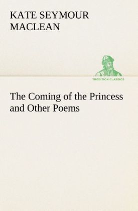 Produktbild: The Coming of the Princess and Other Poems