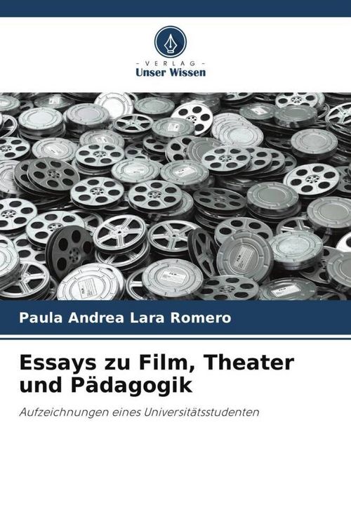 Produktbild: Essays zu Film, Theater und P&auml;dagogik