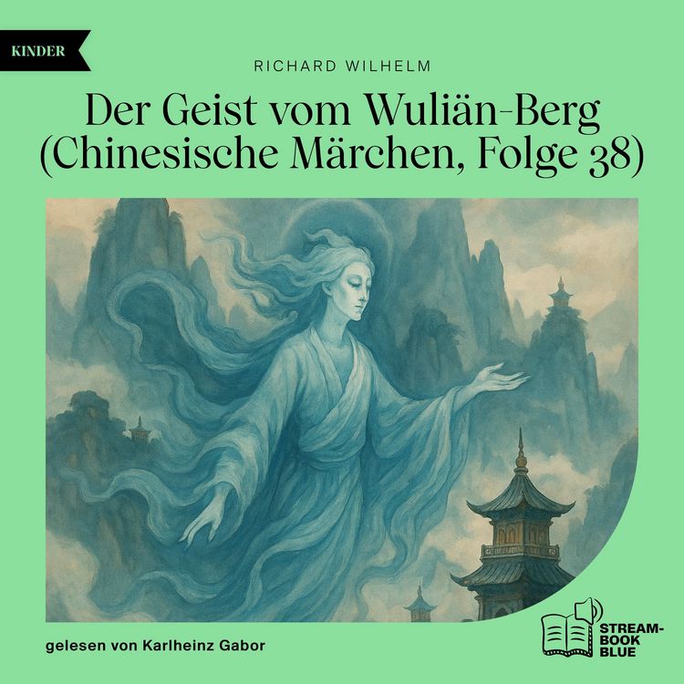 Produktbild: Der Geist vom Wuli&auml;n-Berg (Chinesische M&auml;rchen, Folge 38)