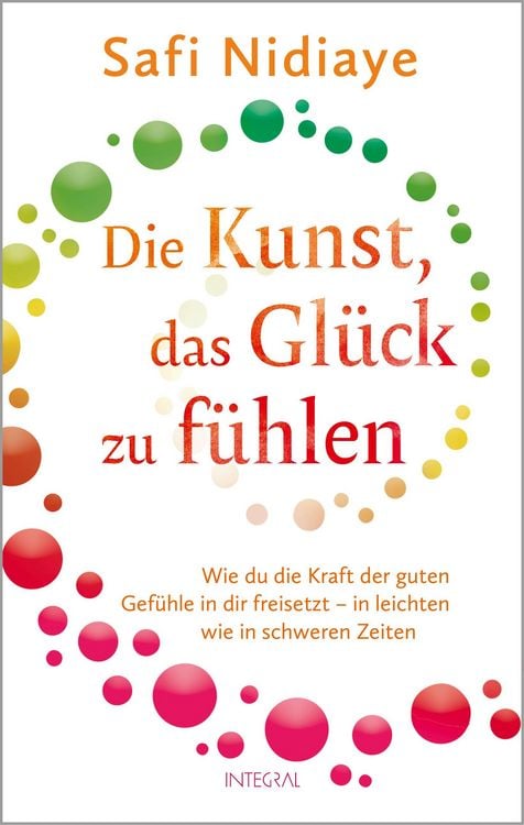 Produktbild: Die Kunst, das Gl&uuml;ck zu f&uuml;hlen