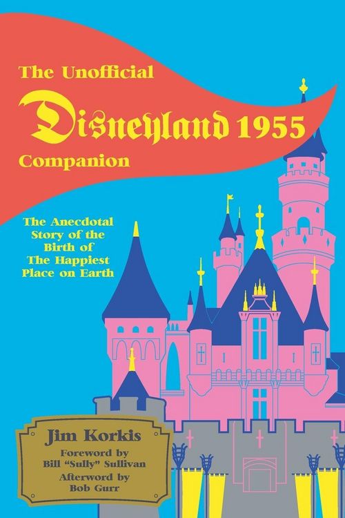 Produktbild: The Unofficial Disneyland 1955 Companion